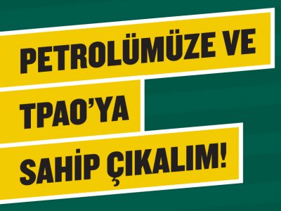 TÜRK PETROL KANUNU TASARISI İMZA KAMPANYASI