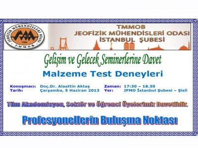 MALZEME TEST DENEYLERİ KONULU SEMİNER YAPILACAK <BR>05 HAZİRAN 2013