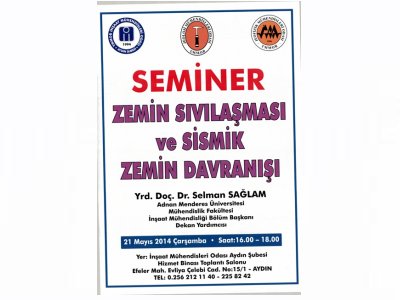 <BR>ZEMİN SIVILAŞMASI VE SİSMİK ZEMİN DAVRANIŞI KONULU SEMİNER