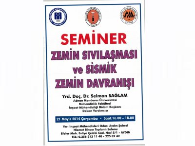 <BR>ZEMİN SIVILAŞMASI VE SİSMİK ZEMİN DAVRANIŞI KONULU SEMİNER
