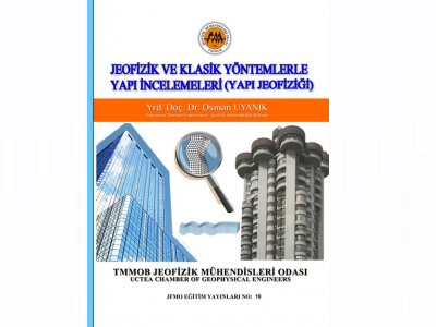 JEOFİZİK VE KLASİK YÖNTEMLERLE YAPI İNCELEMELERİ YAPI JEOFİZİĞİ KİTABI BASILDI