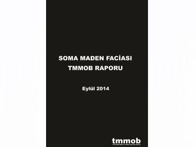 SOMA MADEN FACİASI TMMOB RAPORU