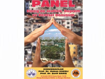 <BR>ELAZIĞ`DA JEOFİZİK DEPREM VE KENTSEL DÖNÜŞÜM KONULU PANEL