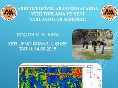 ARKEOJEOFİZİK ARAŞTIRMALARDA VERİ TOPLAMA VE YENİ YAKLAŞIMLAR SEMİNERİ