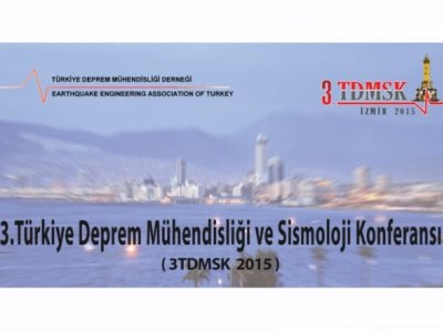 3 TÜRKİYE DEPREM MÜHENDİSLİĞİ VE SİSMOLOJİ KONFERANSI