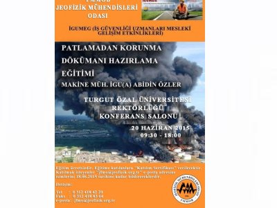 <BR>PATLAMADAN KORUNMA DÖKÜMANI HAZIRLAMA EĞİTİMİ 
20 HAZİRAN 2015 ANKARA

