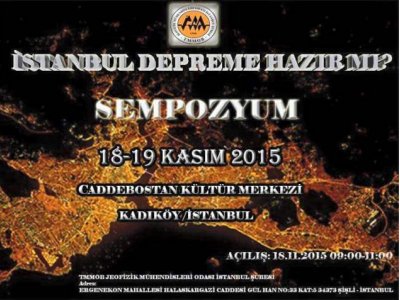 <BR>İSTANBUL DEPREME HAZIR MI SEMPOZYUMU
