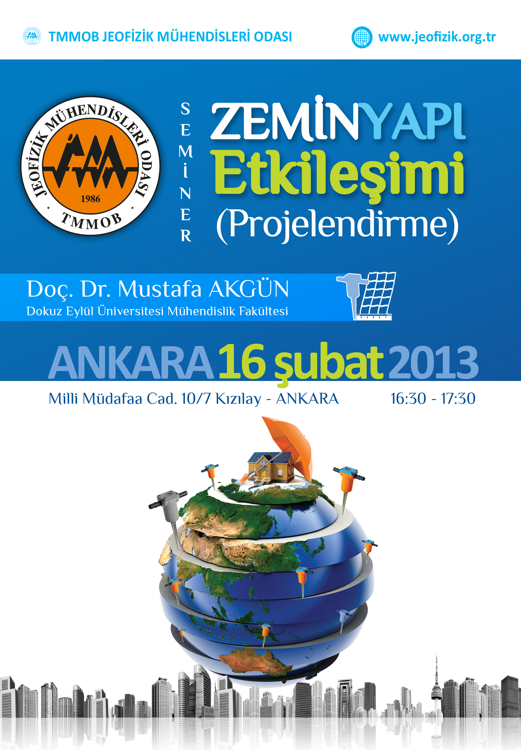 SEMİNER; ZEMİNYAPI ETKİLEŞİMİ PROJELENDİRME16 ŞUBAT 2013 ANKARA