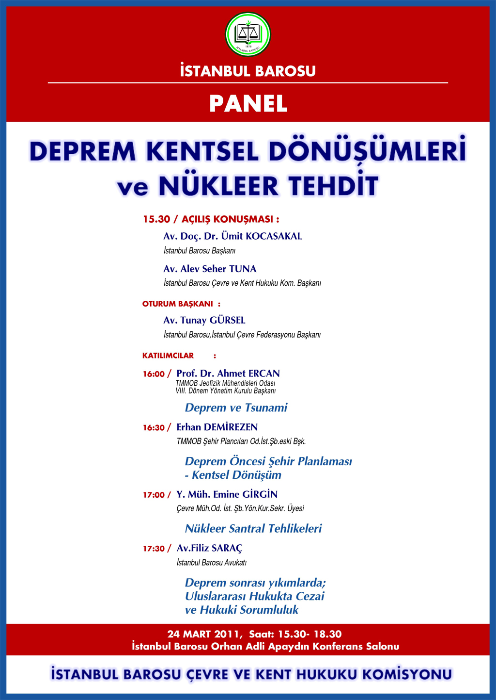 DEPREM KENTSEL DÖNÜŞÜMLERİ VE NÜKLEER TEHDİT KONULU PANEL