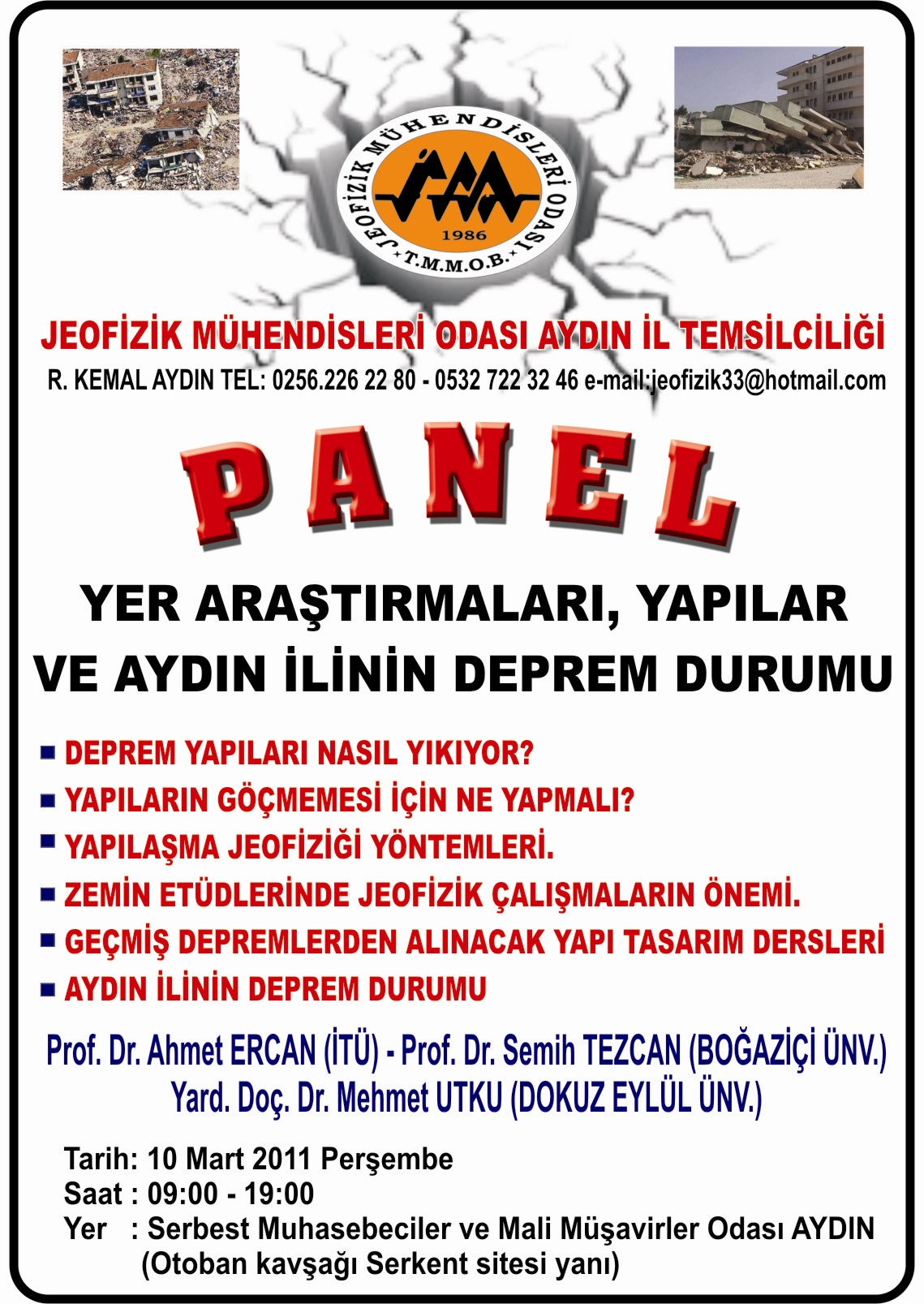 YER ARAŞTIRMALARI YAPILAR VE AYDIN İLİ`NİN DEPREM DURUMU KONULU PANEL