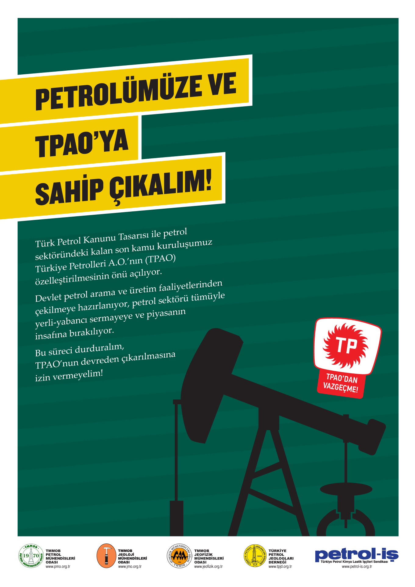 PETROLÜMÜZE VE TPAO`YA SAHİP ÇIKALIM