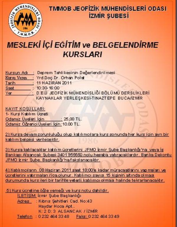 11 HAZİRAN 2011 TARİHİNDE DEPREM TEHLİKESİNİN DEĞERLENDİRİLMESİ KURSU VERİLECEKTİR