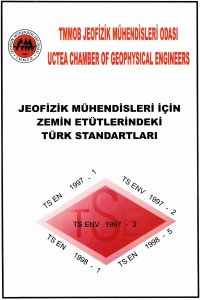 JEOFİZİK MÜHENDİSLERİ İÇİN ZEMİN ETÜDLERİNDEKİ TÜRK STANDARTLARI