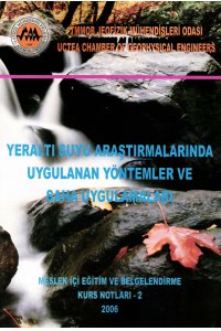 YERALTI SUYU ARAŞTIRMALARINDA UYGULANAN YÖNTEMLER VE SAHA UYGULAMALARI