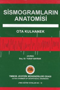 SİSMOGRAMLARIN ANATOMİSİ EĞİTİM YAYINLARI NO: 10