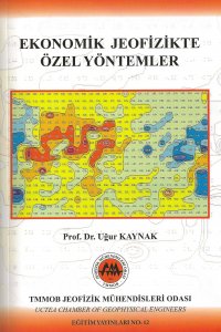 EKONOMİK JEOFİZİKTE ÖZEL YÖNTEMLER EĞİTİM YAYINLARI NO: 12