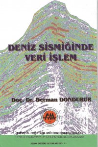 DENİZ SİSMİĞİNDE VERİ İŞLEM EĞİTİM YAYINLARI NO: 11