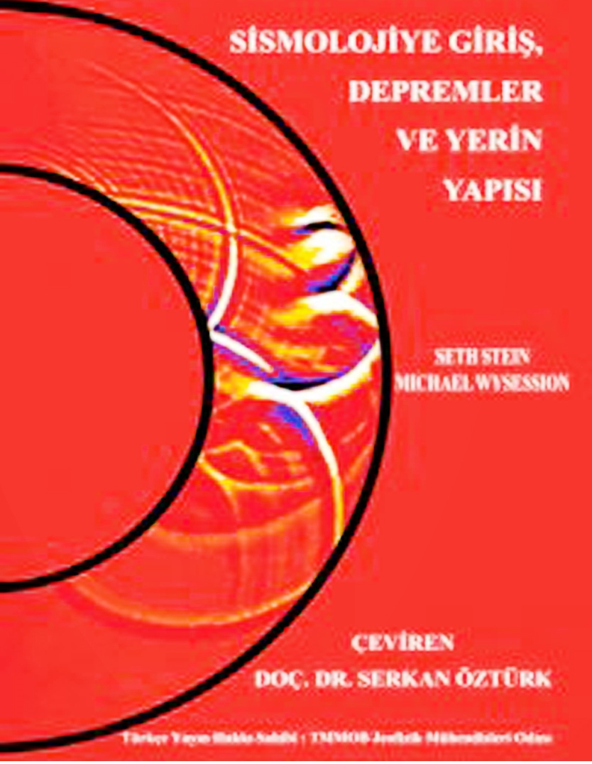 SİSMOLOJİYE GİRİŞ, DEPREMLER VE YERİN YAPISI